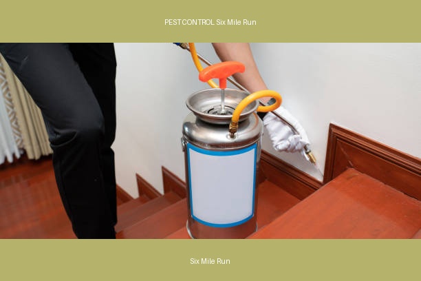 PEST CONTROL Six Mile Run
